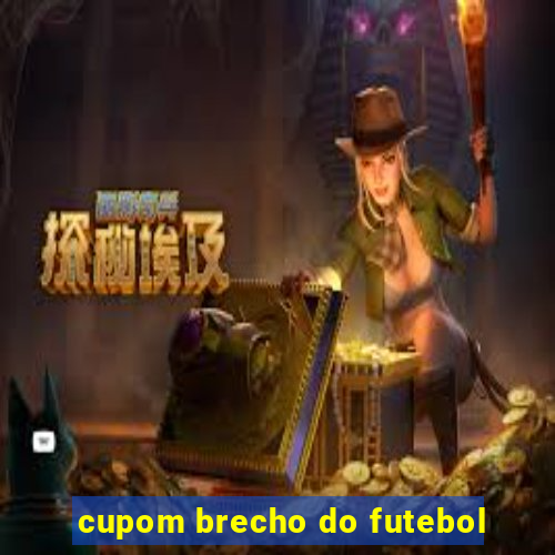 cupom brecho do futebol